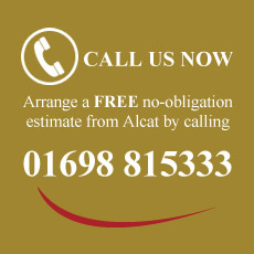 Arrange a free no obligation estimate from Alcat by calling 01698 815333